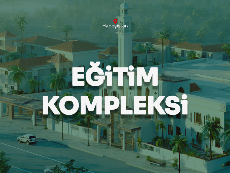 Habeşistan Eğitim Kompleksi